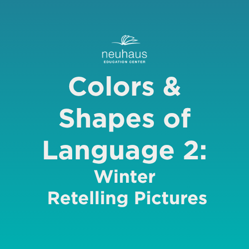 Colors and Shapes of Language 2: Winter Retelling Pictures