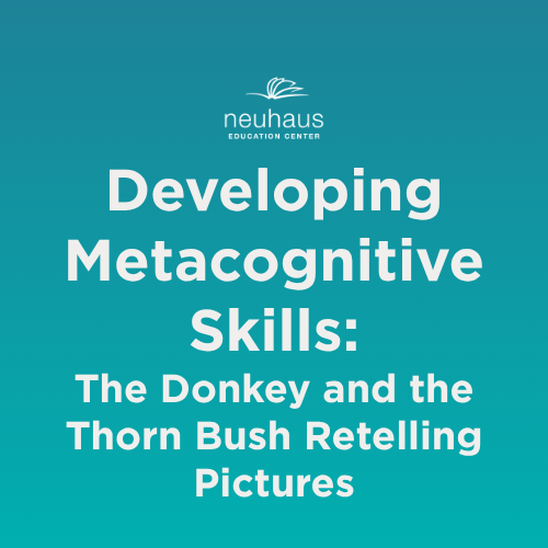 Developing Metacognitive Skills: The Donkey and the Thorn Bush Retelling Pictures