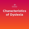 Characteristics Of Dyslexia