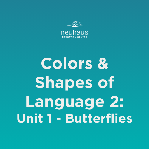 Colors and Shapes of Language 2: Naming Photos - Unit 1: Butterflies