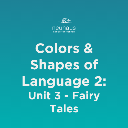 Colors and Shapes of Language 2: Naming Photos - Unit 3: Fairy Tales