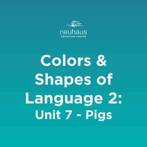 Colors and Shapes of Language 2: Naming Photos - Unit 7: Pigs