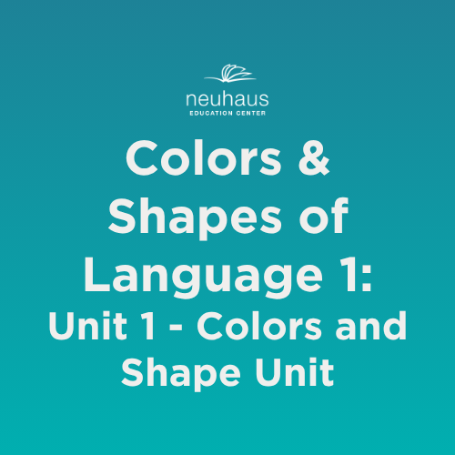 Colors and Shapes of Language 1: Naming Photos - Unit 1