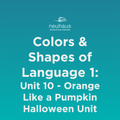 Colors and Shapes of Language 1: Naming Photos - Unit 10