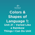 Colors and Shapes of Language 1: Naming Photos - Unit 21