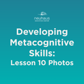 Developing Metacogntive Skills: Naming Photos - Lesson 10