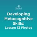 Developing Metacogntive Skills: Naming Photos - Lesson 13