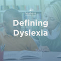 Defining Dyslexia