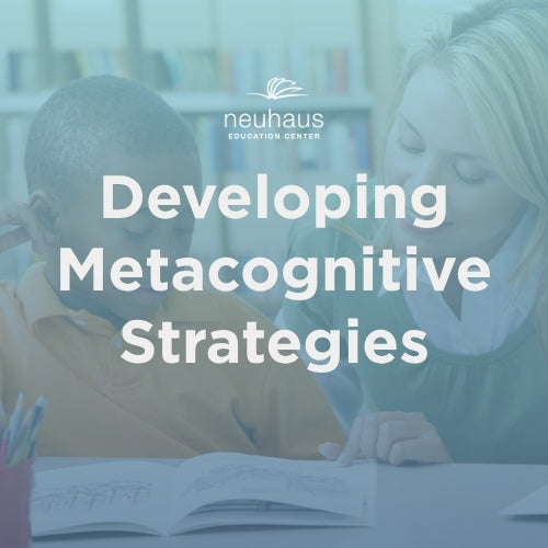 Developing Metacognitive Strategies
