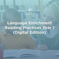 Language Enrichment Reading Practices Year 1 (Digital Edition)