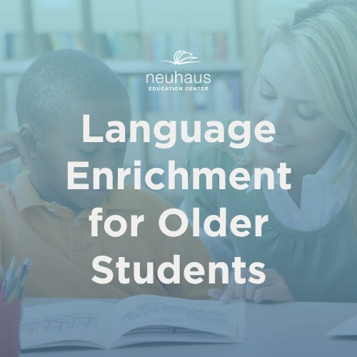 Language Enrichment for Older Students
