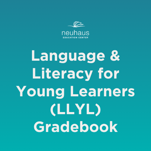 Language & Literacy for Young Learners (LLYL) Gradebook