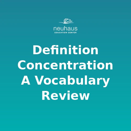 Definition Concentration A Vocabulary Review