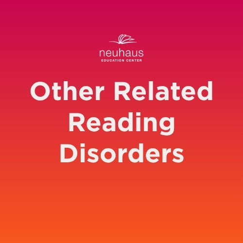 Other Related Reading Disorders