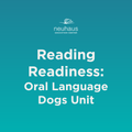 Reading Readiness - Oral Language - Dogs Unit