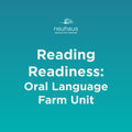 Reading Readiness - Oral Language - Farm Unit