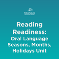 Reading Readiness - Oral Language - Seasons, Months, and Holidays Unit