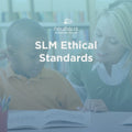 SLM Ethical Standards