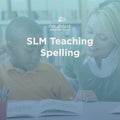 SLM Teaching Spelling