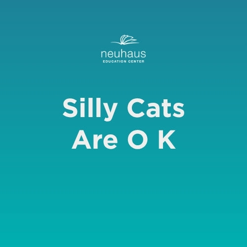 Silly Cats Are O K