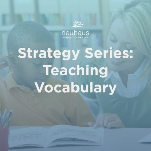 Strategy Series: Teaching Vocabulary