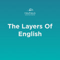 The Layers Of English